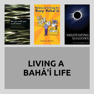 Living a Baha'i Life