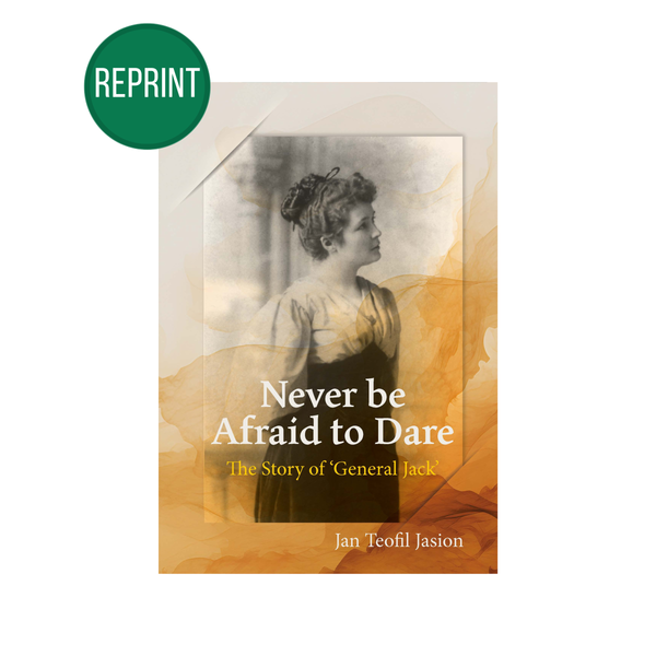 Never be Afraid to Dare - The Biography of Marion Jack