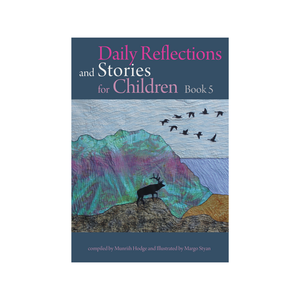 Daily Reflections and Stories for Children Book 5 - Stories of Bahiyyih Khanum