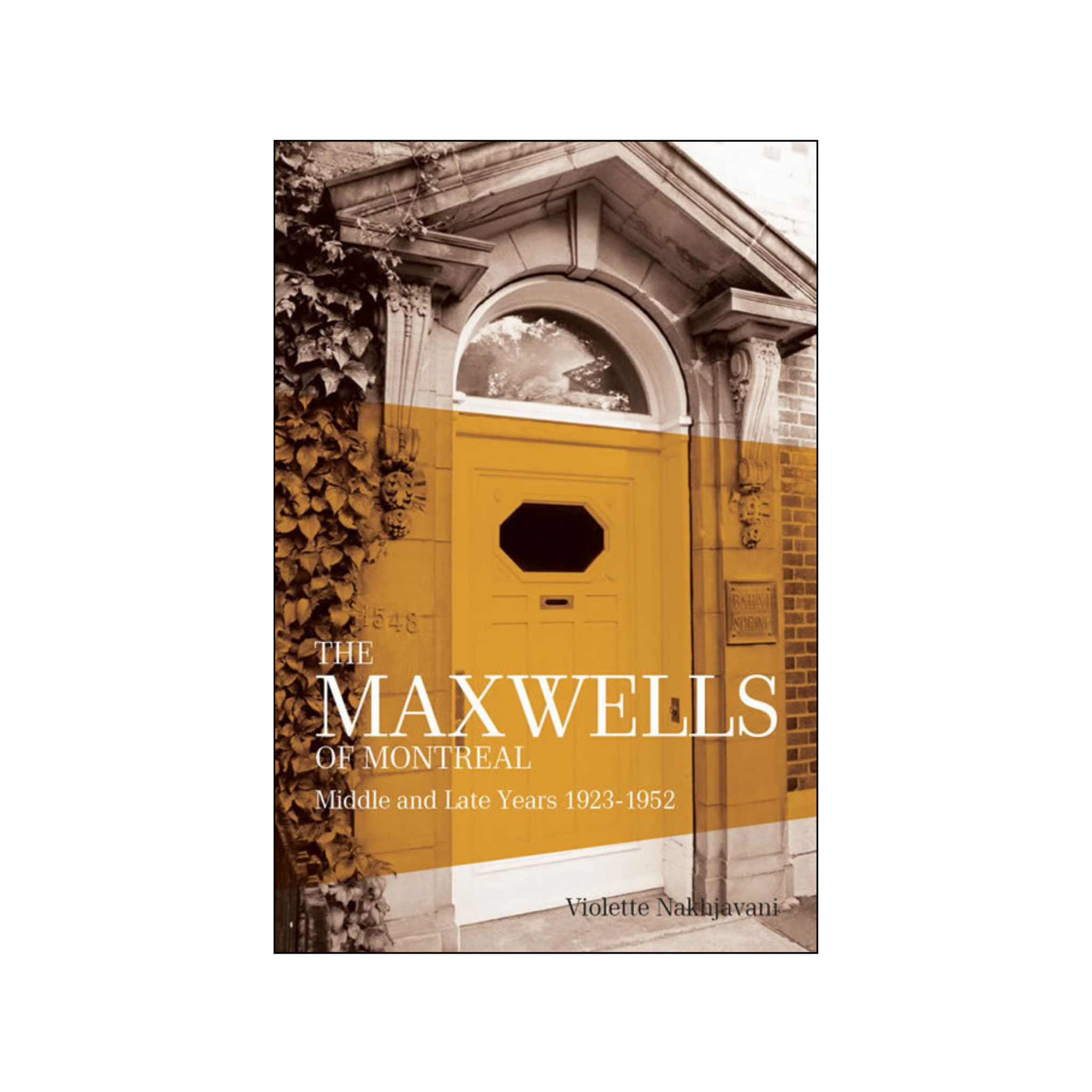 Maxwells of Montreal Vol 2 - Middle and Late Years 1923–1952 - (e-book £9.99)