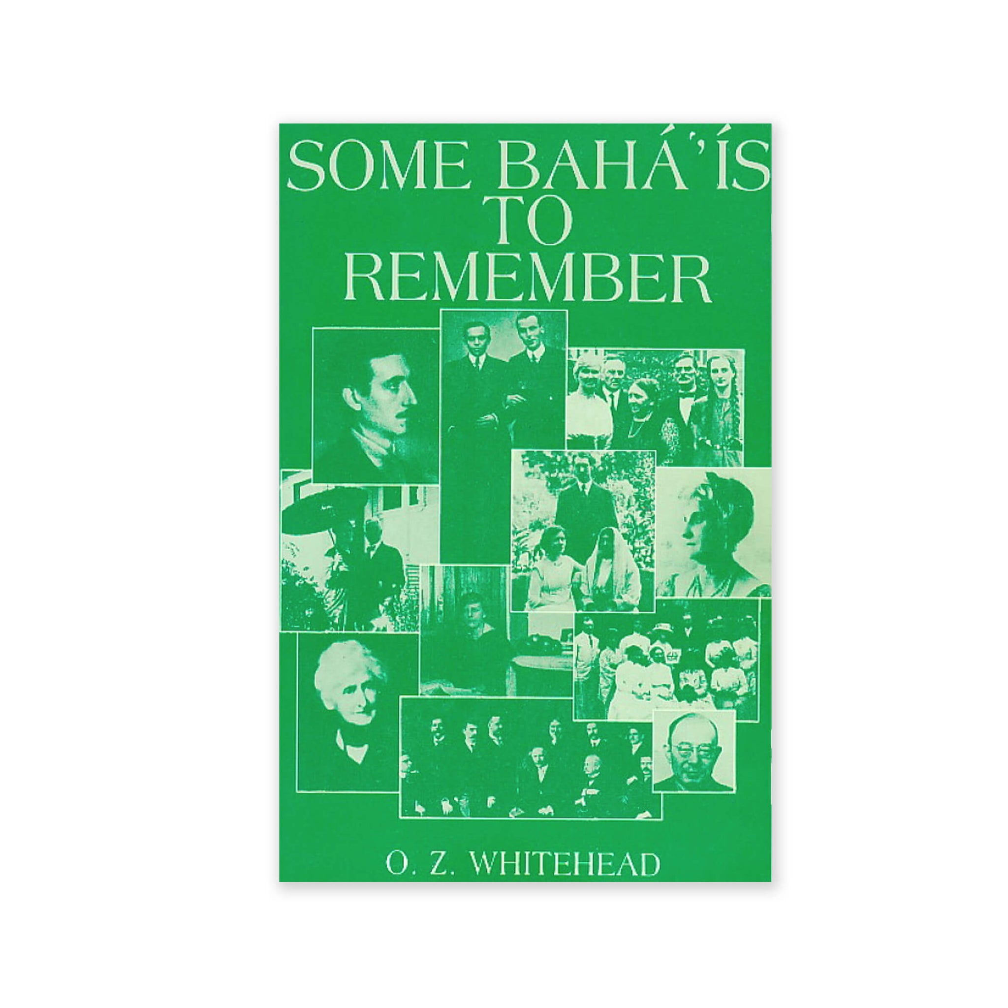 Some Baha'is to Remember