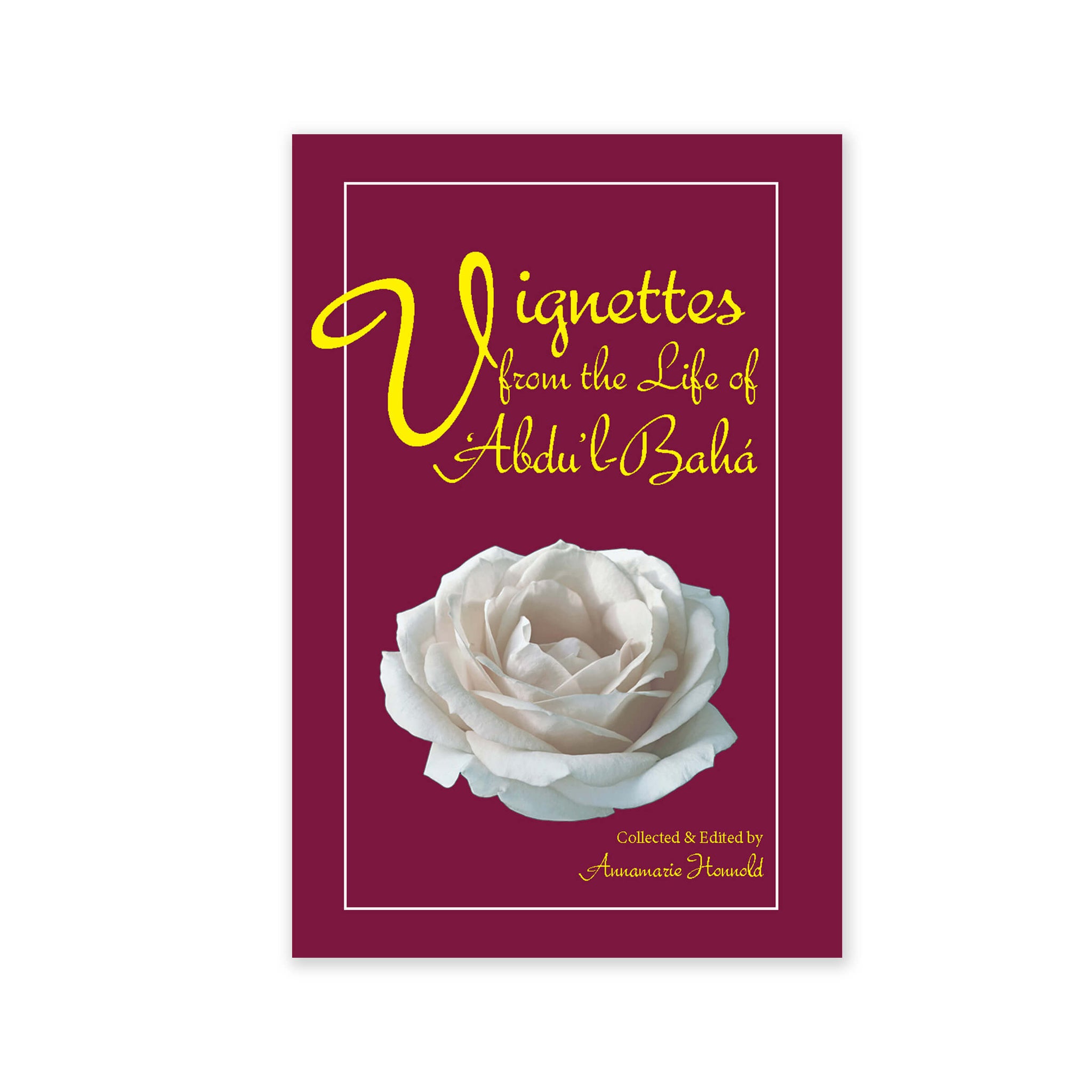 Vignettes from the Life of Abdu'l-Baha - (e-book £4.99)